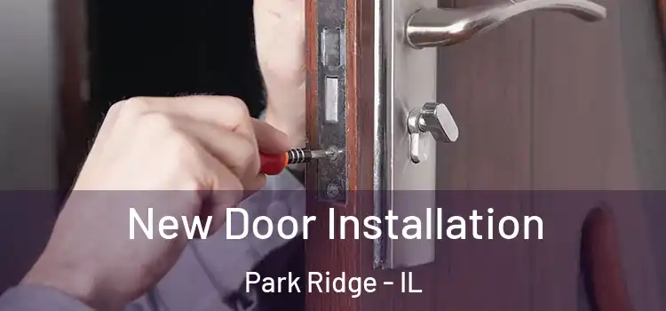 New Door Installation Park Ridge - IL